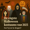 De engste Halloween kostuums voor 2025 – Durf jij ze te dragen? 🎃